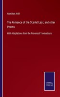 Romance of the Scarlet Leaf, and other Poems