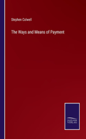 The Ways and Means of Payment