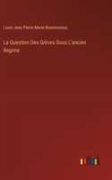 La Question Des Grèves Sous L'ancien Regime