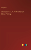 Catalogue of Mr. J.C. Runkle's Foreign Cabinet Paintings