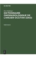 Kurt Baldinger: Dictionnaire Onomasiologique de LAncien Occitan (DAO). Fascicule 8