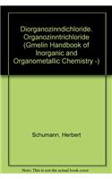 Diorganozinndichloride. Organozinntrichloride