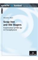 Scrap Iron and Old Stagers