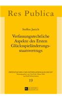Verfassungsrechtliche Aspekte des Ersten Gluecksspielaenderungsstaatsvertrags