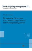 Die Operative Steuerung Von Cross-Docking-Centern Mit Multiagentensystemen