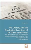 Literary and the Theological Functions of NT Miracle Narratives