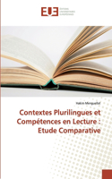 Contextes Plurilingues et Compétences en Lecture: Etude Comparative