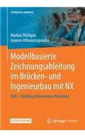 Modellbasierte Zeichnungsableitung Im Brücken- Und Ingenieurbau Mit Nx