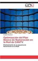 Optimizacion del Plan Basico de Numeracion En La Red de Cantv