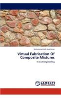 Virtual Fabrication Of Composite Mixtures