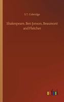 Shakespeare, Ben Jonson, Beaumont and Fletcher