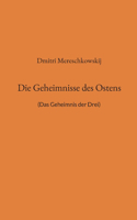 Geheimnisse des Ostens: (Das Geheimnis der Drei)