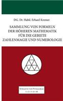 Sammlung von Formeln der höheren Mathematik für die Gebiete Zahlenmagie und Numerologie