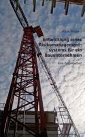 Entwicklung eines Risikomanagementsystems für ein Bauunternehmen