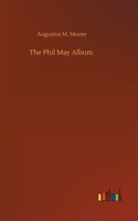 The Phil May Album