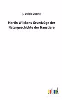 Martin Wilckens Grundzüge der Naturgeschichte der Haustiere