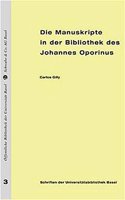Die Manuskripte in Der Bibliothek Des Johannes Oporinus