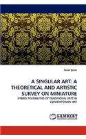 A Singular Art: A Theoretical and Artistic Survey on Miniature(English)