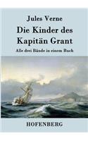 Die Kinder des Kapitän Grant: Alle drei Bände in einem Buch(German)