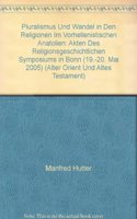 Pluralismus Und Wandel in Den Religionen Im Vorhellenistischen Anatolien