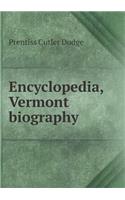 Encyclopedia, Vermont Biography