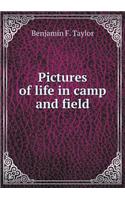 Pictures of Life in Camp and Field