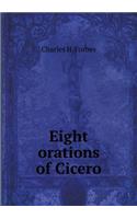 Eight Orations of Cicero