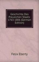 Geschichte Des Preusichen Staats: 1763-1806 (German Edition)