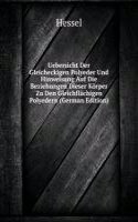 Uebersicht Der Gleicheckigen Polyeder Und Hinweisung Auf Die Beziehungen Dieser Korper Zu Den Gleichflachigen Polyedern (German Edition)
