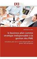 Le Business Plan Comme Strat?gie Indispensable ? La Gestion Des Pme