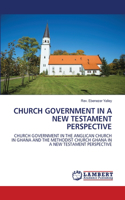 Church Government in a New Testament Perspective