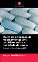 Efeito da utilização de medicamentos anti-maláricos sobre a qualidade da saúde