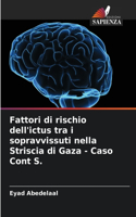 Fattori di rischio dell'ictus tra i sopravvissuti nella Striscia di Gaza - Caso Cont S.