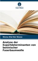 Analyse der Exportdeterminanten von beninischer Faserbaumwolle