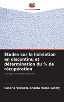 Études sur la lixiviation en discontinu et détermination du % de récupération