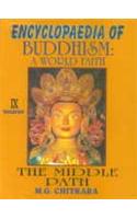 Encyclopaedia of Buddhism: A World Faith: v. 9: Middle Path