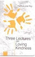 Three lectures on loving Kindness