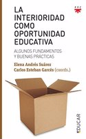 La interioridad como oportunidad educativa: Algunos fundamentos y buenas practicas