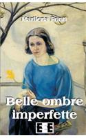 Belle Ombre Imperfette