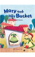 Mary and Her Bucket