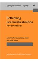 Rethinking Grammaticalization