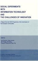 Social Experiments with Information Technology and the Challenges of Innovation