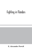 Fighting in Flanders