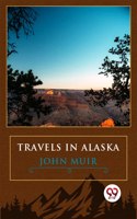 Travels in Alaska