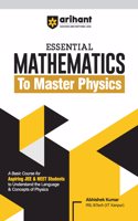 Arihant Essential Mathematics to Master Physics | Understand the language and concepts of physics for JEE & NEET | For Exam 2025-26