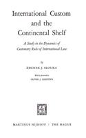 International Custom and the Continental Shelf