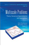 Multiscale Problems: Theory, Numerical Approximation and Applications