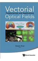 Vectorial Optical Fields: Fundamentals and Applications: Fundamentals and Applications
