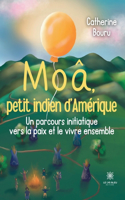 Moâ, petit indien d'Amérique