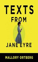 Texts from Jane Eyre: And Other Conversations with Your Favorite Literary Characters